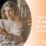 How to Get 1K Followers on Instagram In 5 Minutes ( Free & Paid)