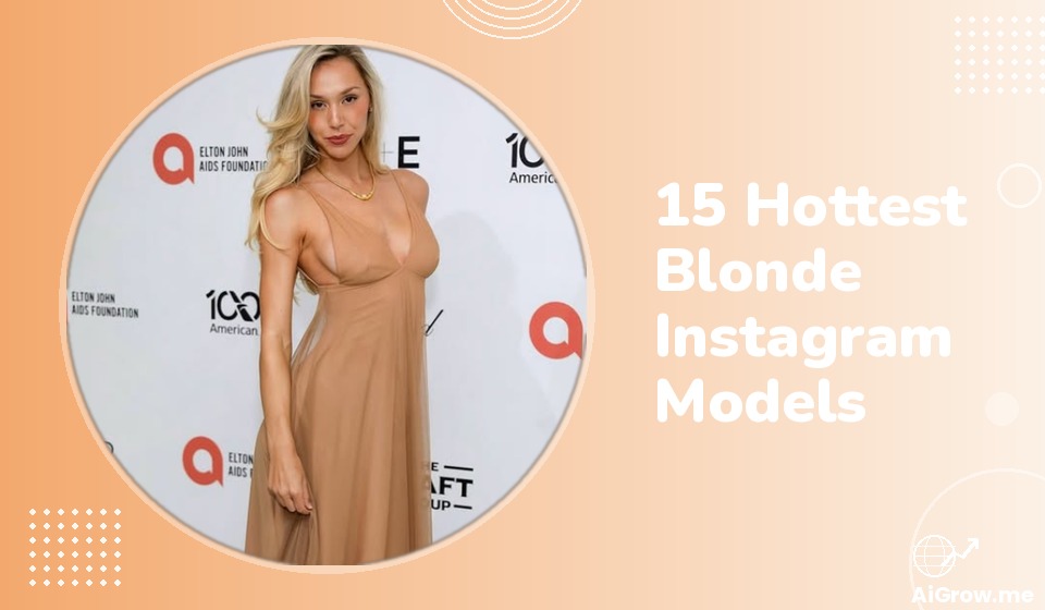 A blonde girl as the cover of hpttest blonde models on Instagram