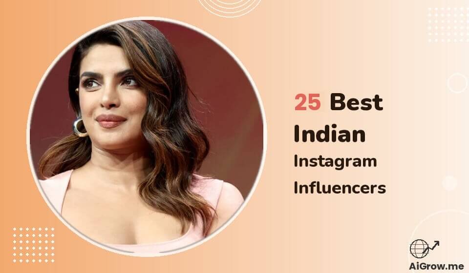Prianca Chopra as the cover image for the best Indian influencers on Instagram