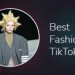 Feature image for 'Best Fashion TikTokers' with a runway model in an oversized gray coat and dramatic teased blond hair.