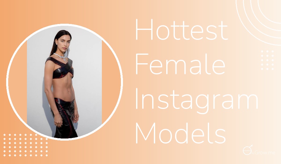 Irini shyke in the feature image of the hottest models on Instagram article
