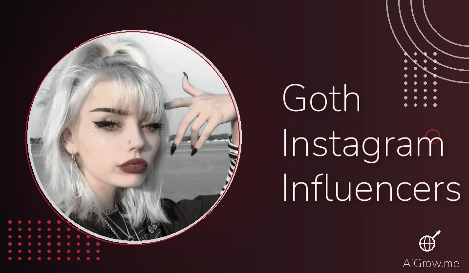 Feature image for 'Goth Instagram Influencers' with a young woman in gothic makeup, platinum white hair and dark lipstick.