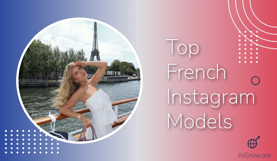 Feature image for 'Top French Instagram Models' with a blonde woman in a white top and Christian Dior bag posing on a boat with the Eiffel Tower behind her.
