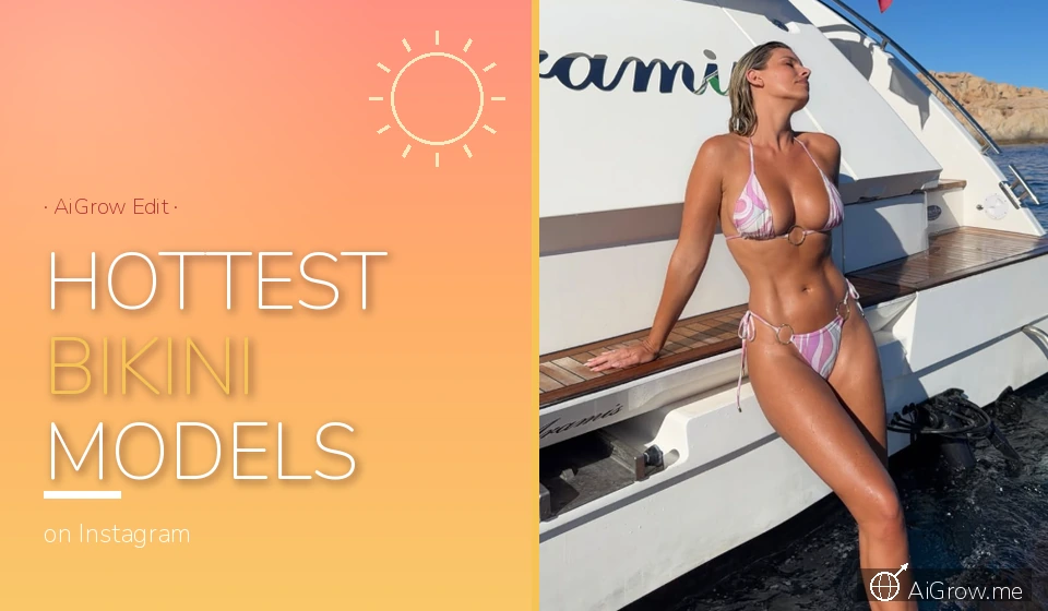 Feature image for "Hottest Bikini Models on Instagram" with a blonde woman in a pink patterned bikini leaning back on a yacht deck.