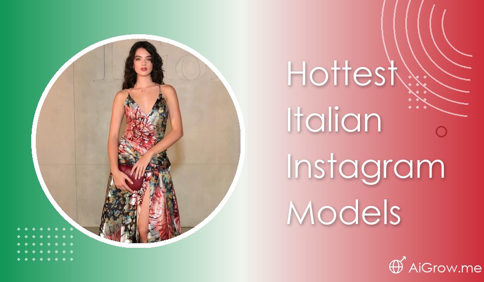 Hottest Italian models on Instagram